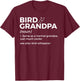 Bird Grandpa Definition Bird Whisperer Funny Bird Lover T-Shirt - T-Shirt | Maroon