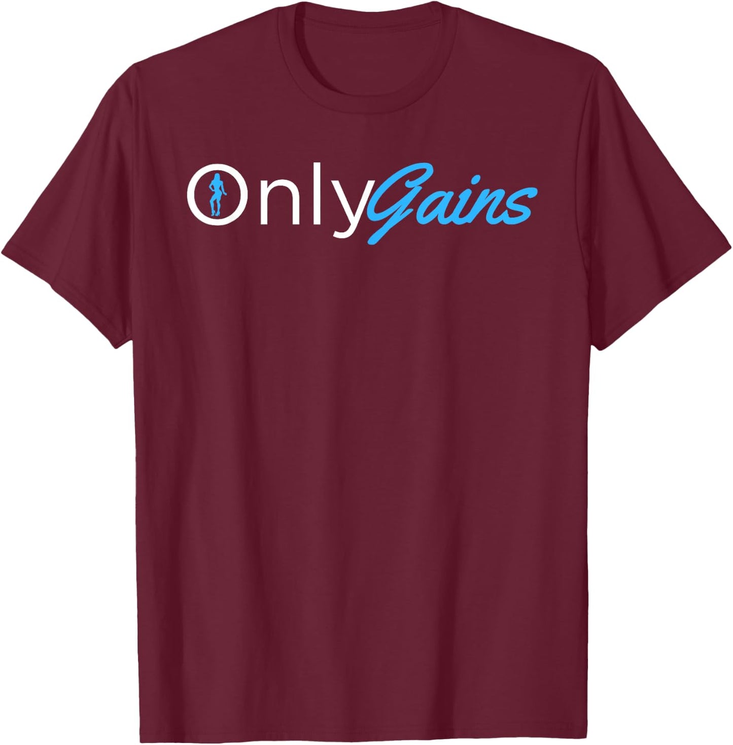 Only Gains - OnlyGains Funny Women's Fitness Bodybuilding T-Shirt - T-Shirt | Maroon