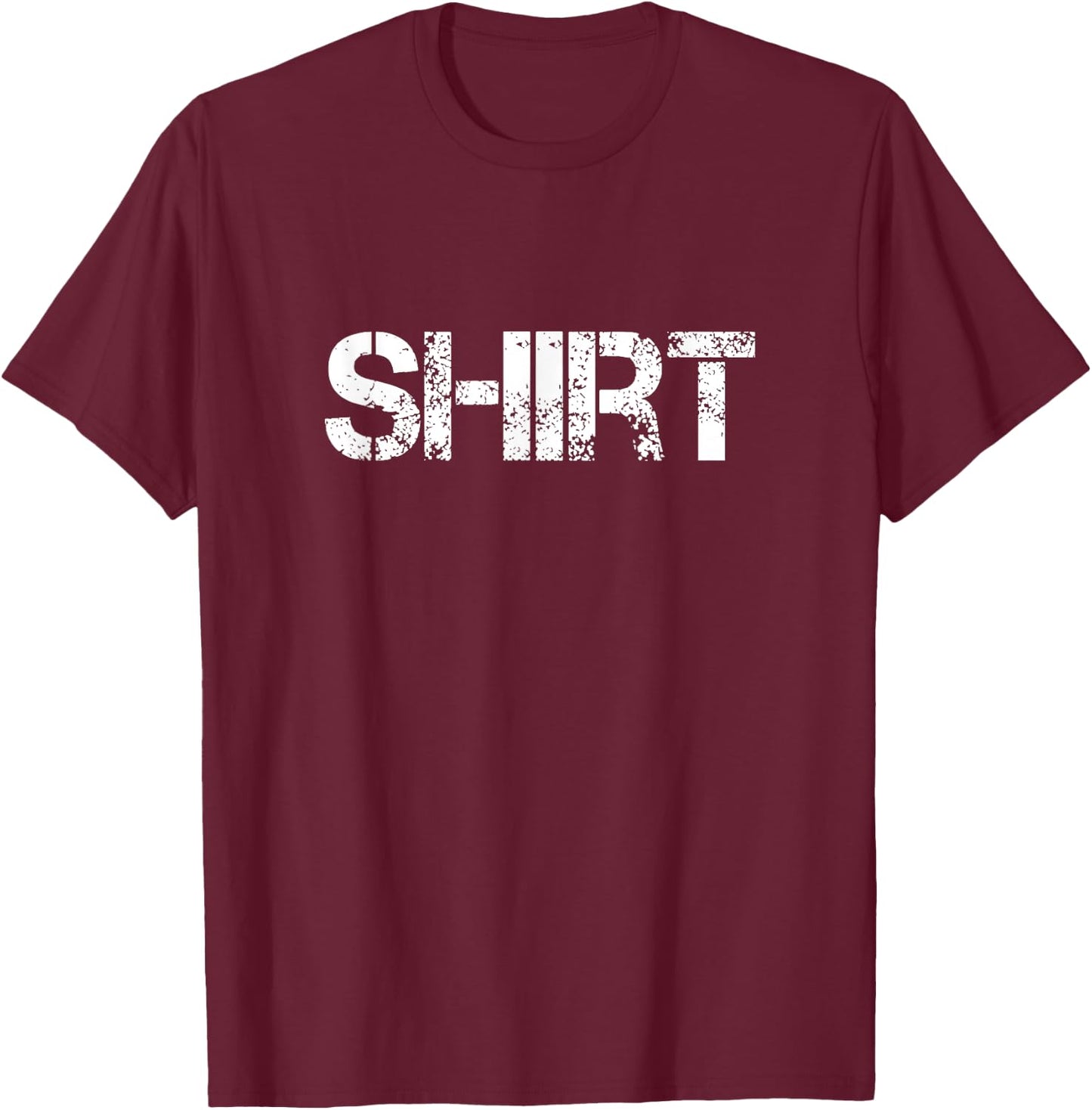 Design that says Shirt T-Shirt - T-Shirt | Maroon
