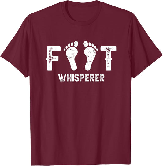 Foot Whisperer - Podiatry Outfit Podiatrist Foot Doctor T-Shirt - T-Shirt | Maroon