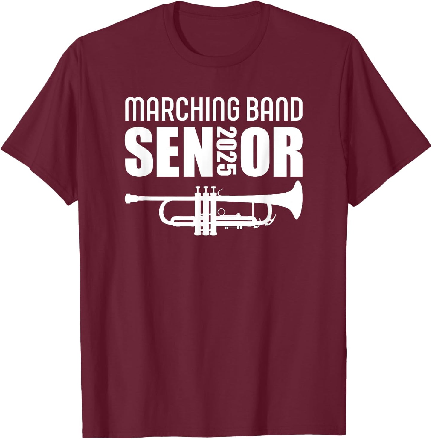 2025 Senior Trumpet Class of 2025 Marching Band Senior T-Shirt - T-Shirt | Maroon