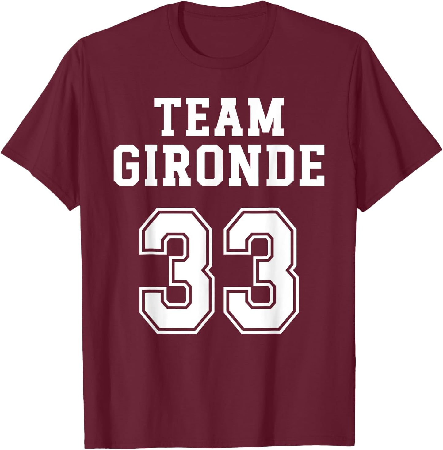 Gironde Humour Girondin Team Gironde Gift Pride Region , Black, S T-Shirt - T-Shirt | Maroon