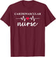 Cardiovascular Nurse Heart Healthcare Medical Nurse T-Shirt - T-Shirt | Maroon