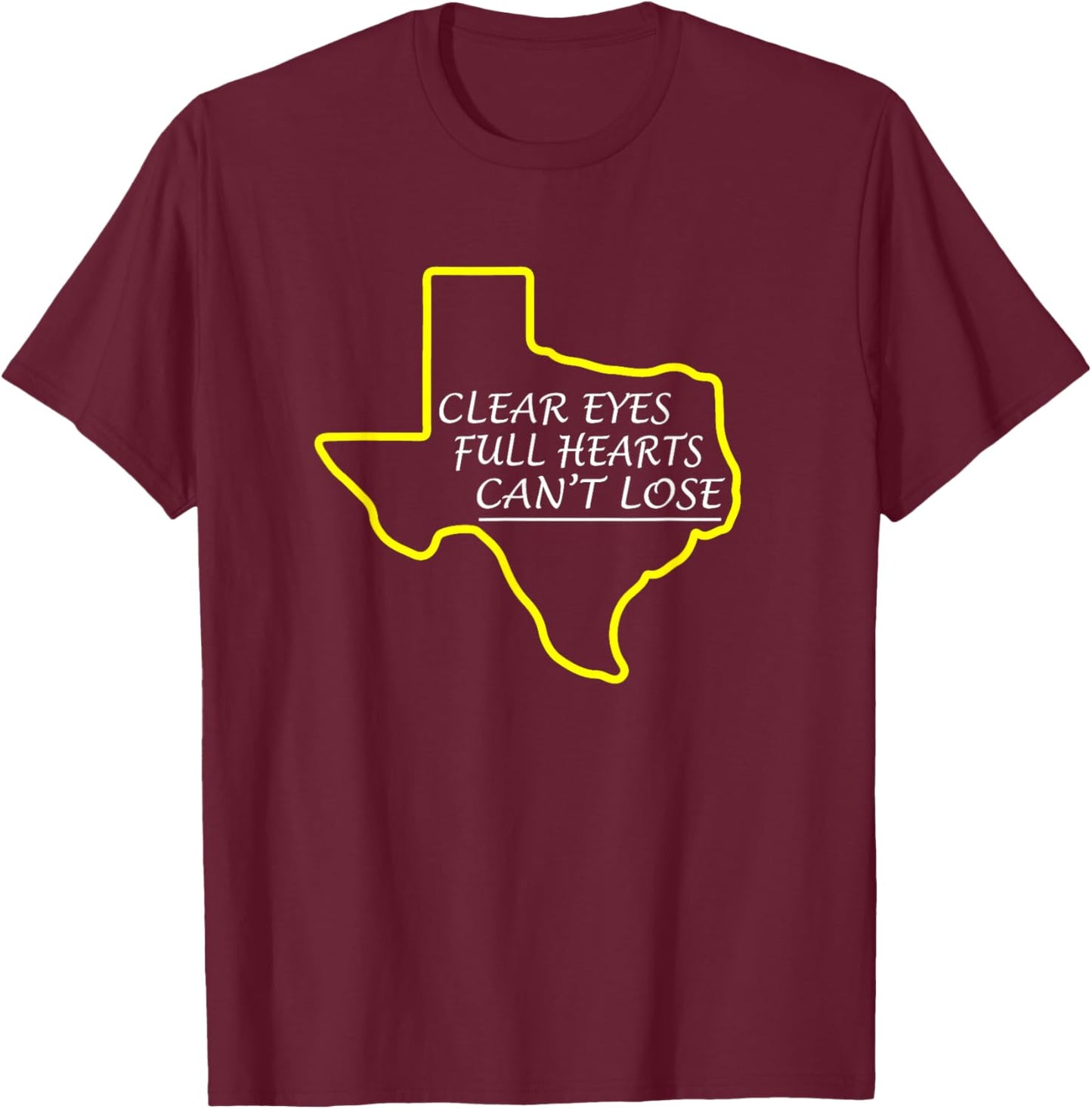 Clear Eyes Full Hearts Can't Lose Shirt T-Shirt - T-Shirt | Maroon