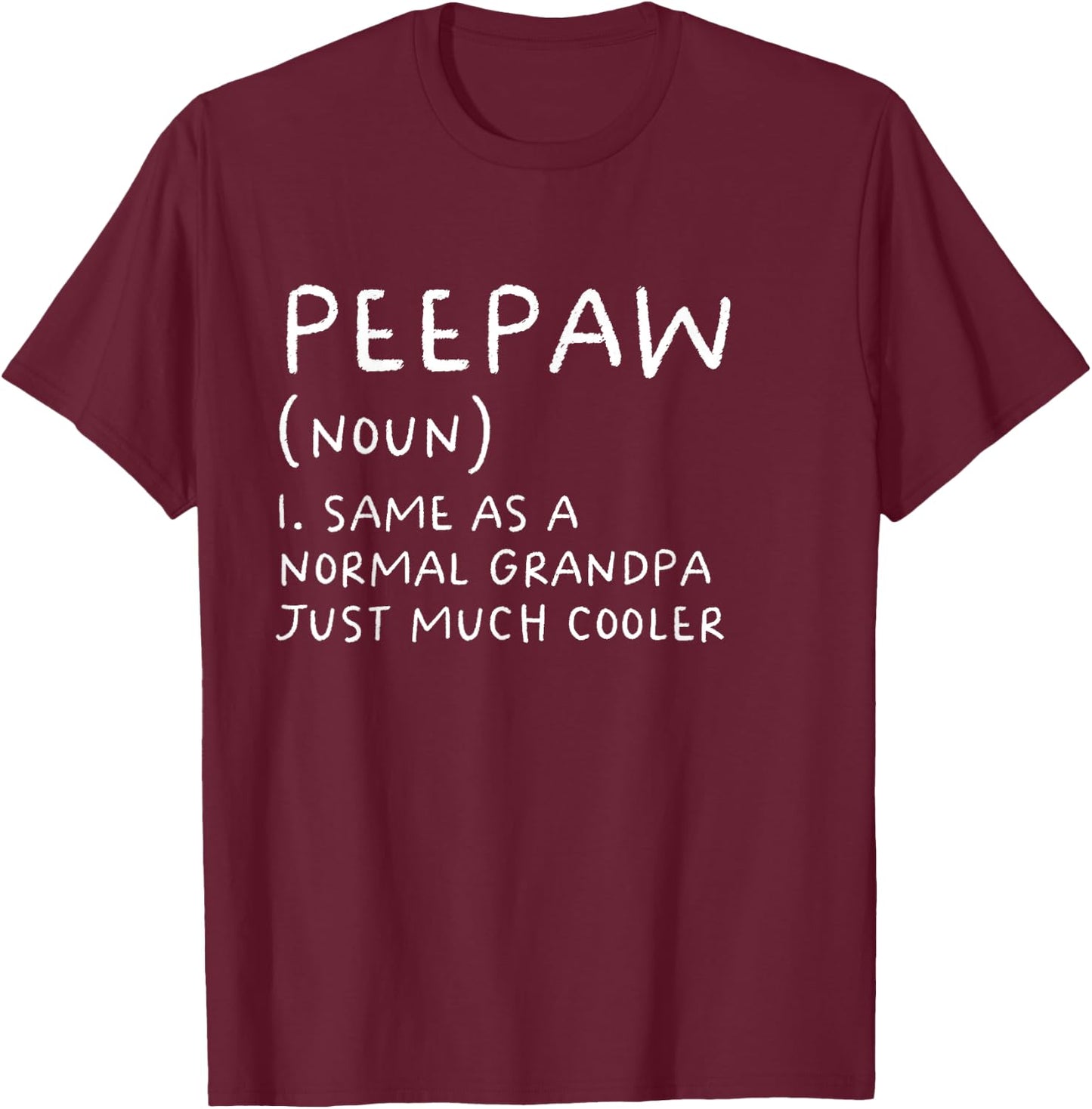 Peepaw Grandpa Definition Grandfather Funny T-Shirt - T-Shirt | Maroon