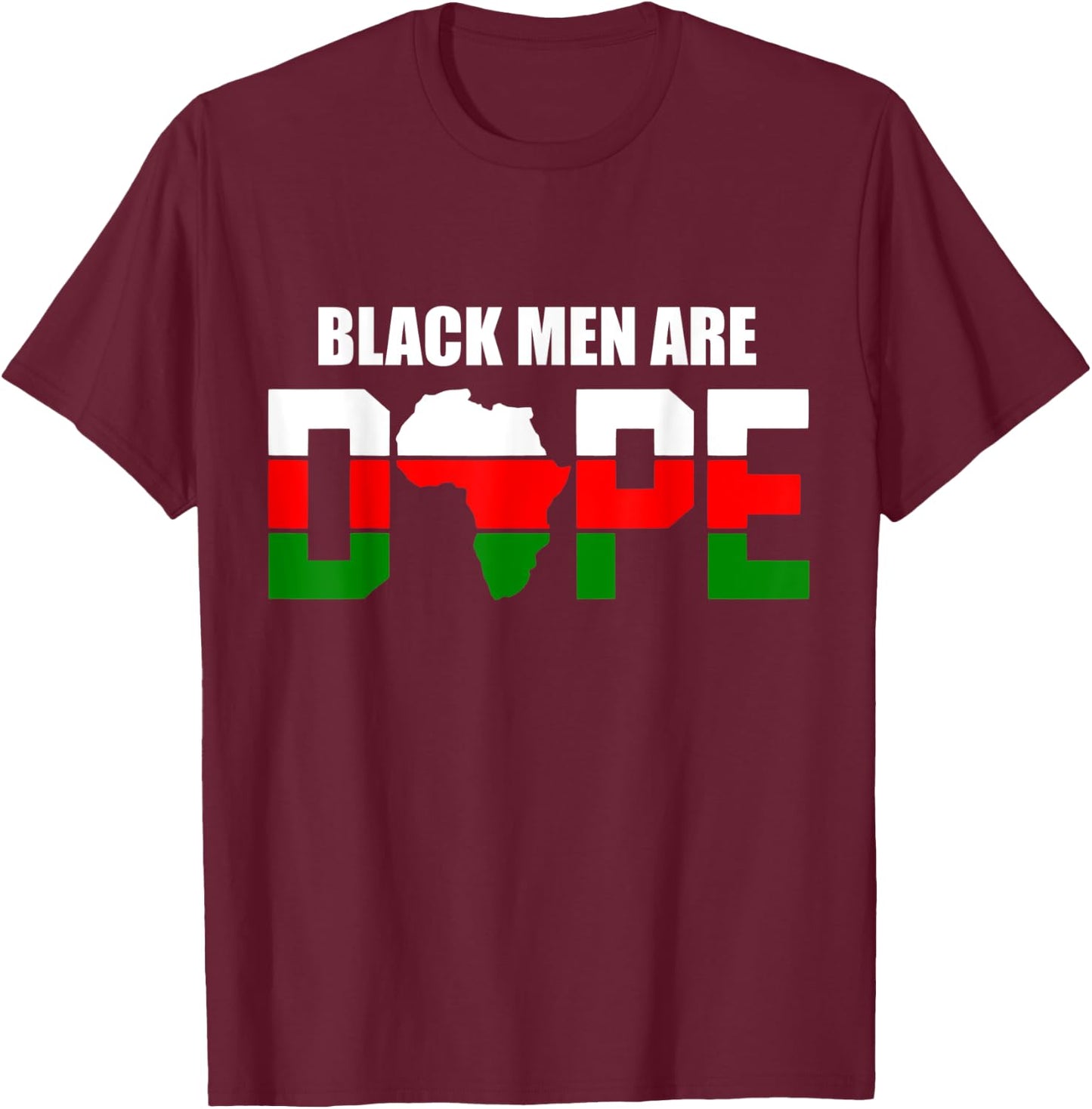 Black Men Are Dope African American Afrocentric Apparel T-Shirt - T-Shirt | Maroon