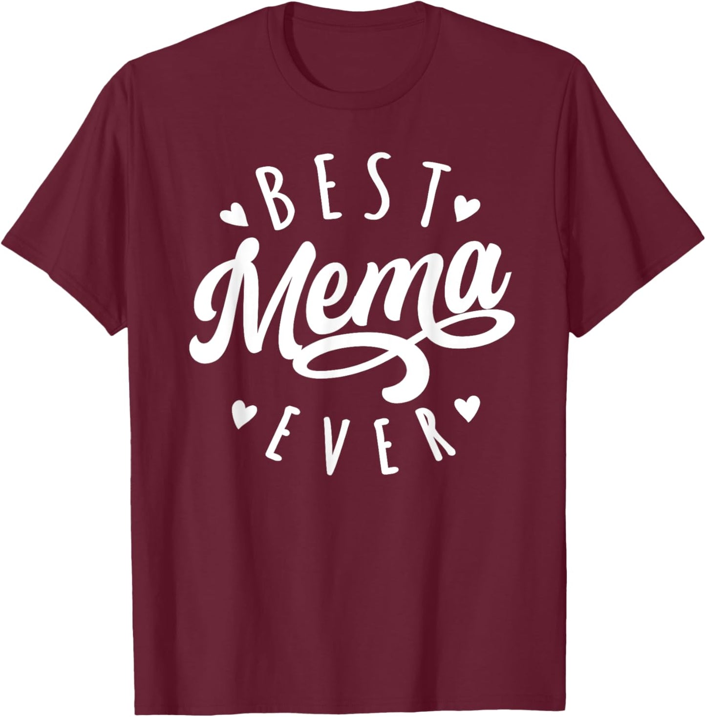 Best Mema Ever - Modern Calligraphy Font Mother's Day Mema T-Shirt - T-Shirt | Maroon