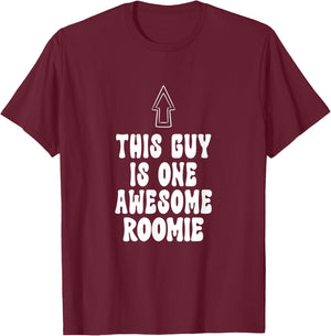 Funny Roommate This Guy Is One Awesome Roomie T-Shirt - T-Shirt | Maroon