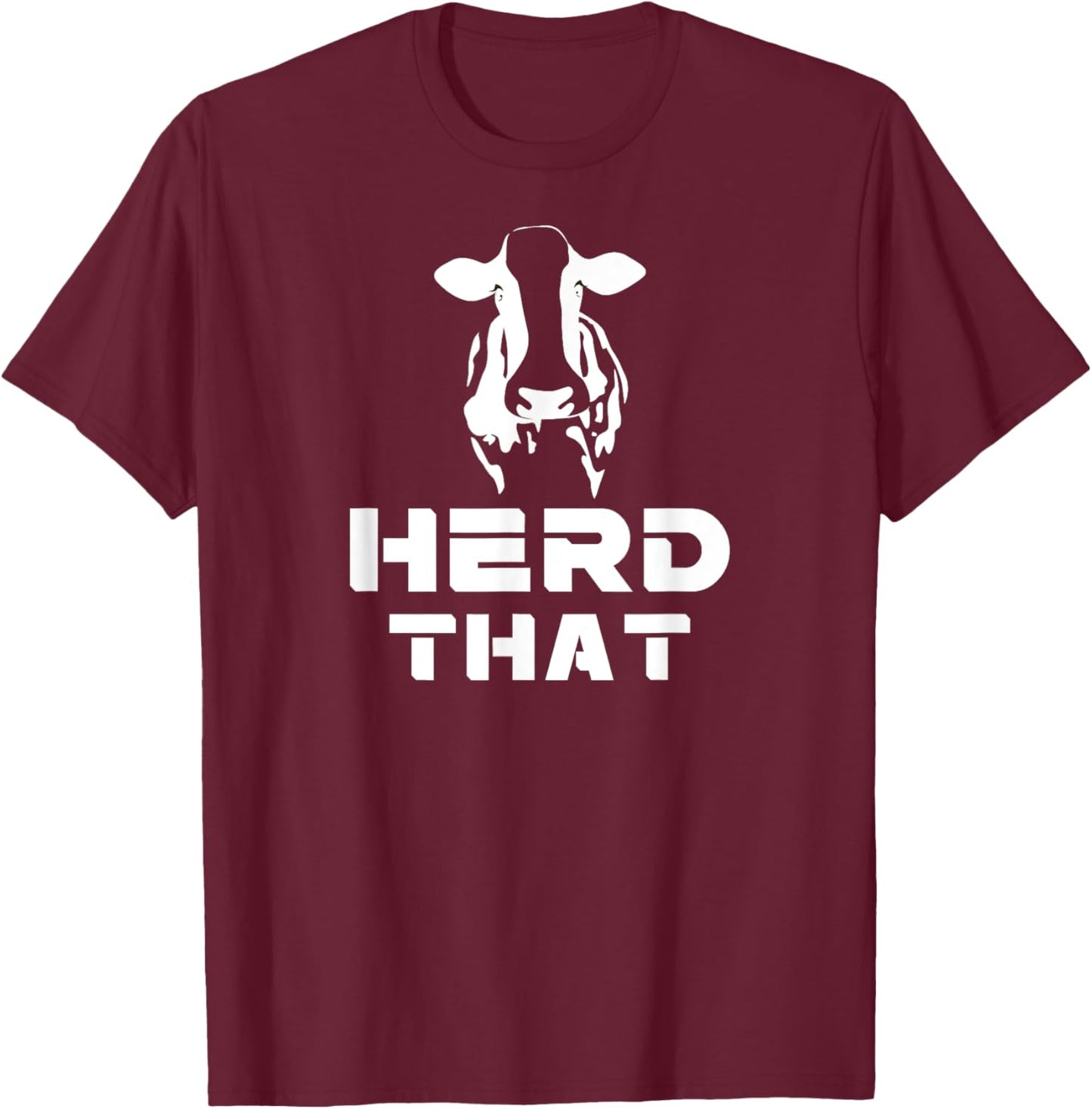 I Herd That Cattle Farmer Cow Lovers gift T-Shirt - T-Shirt | Maroon