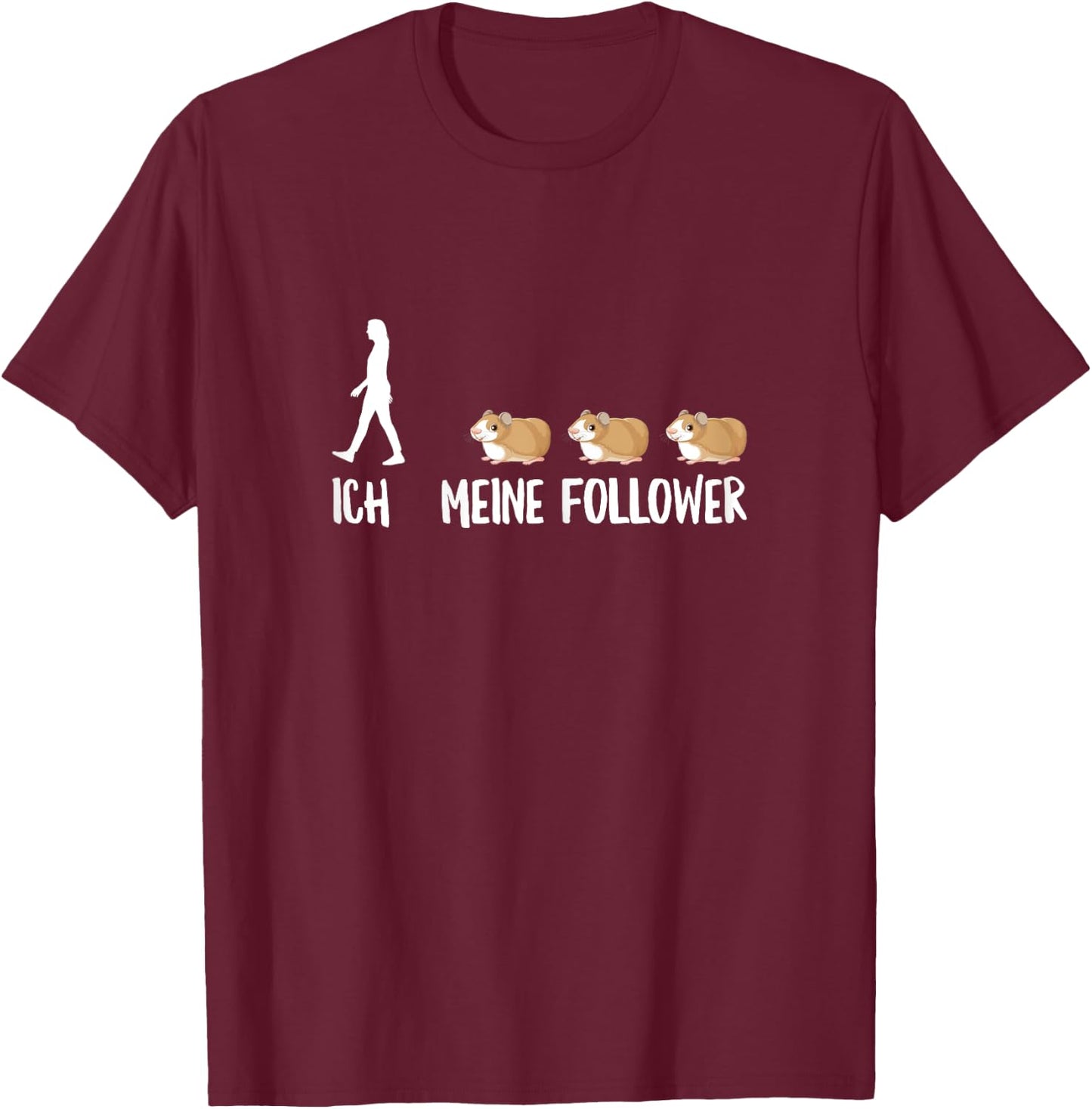 Women's with German Text "Ich Meine Follower Guinea Pig" T-Shirt - T-Shirt | Maroon