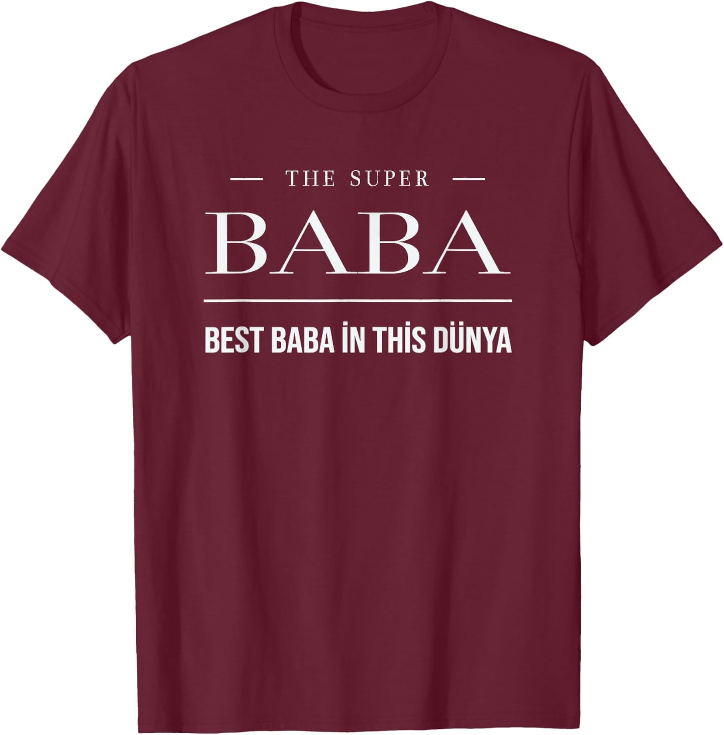 The best Baba of this Dünya (Türk) - Turkish Style Papa Design T-Shirt - T-Shirt | Maroon
