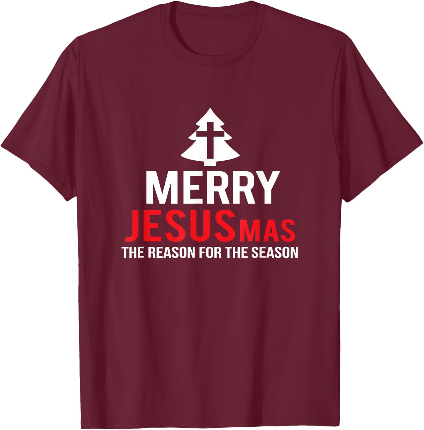 Merry JESUSmas THE reason for the season funny Christmas T-Shirt - T-Shirt | Maroon