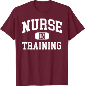 Nurse In Training Future Nurse - Nursing Student T-Shirt - T-Shirt | Maroon