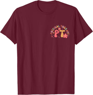 Therapist Month PT Occupational Therapy PTA Physical Therapy T-Shirt - T-Shirt | Maroon