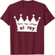 Sigo Siendo El Rey T-Shirt - T-Shirt | Maroon