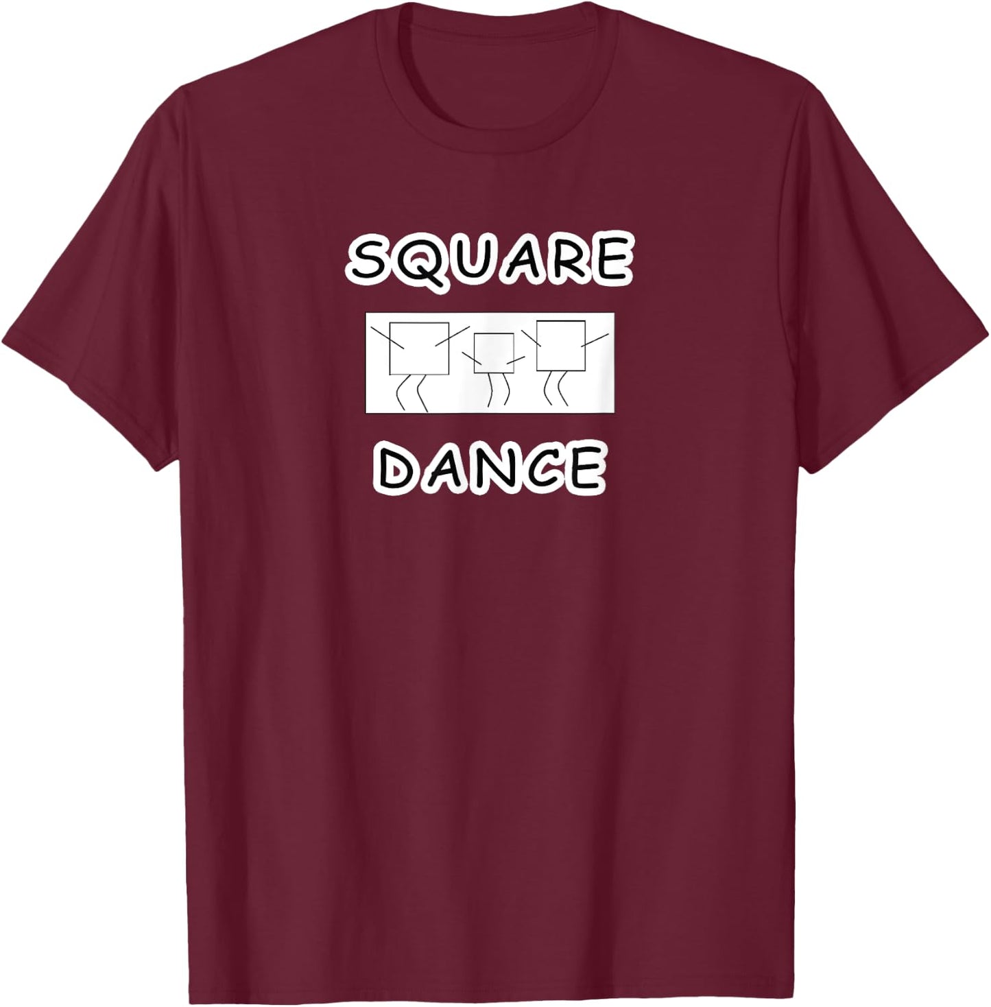 Square Dance With Dancing Squares Funny T-Shirt - T-Shirt | Maroon