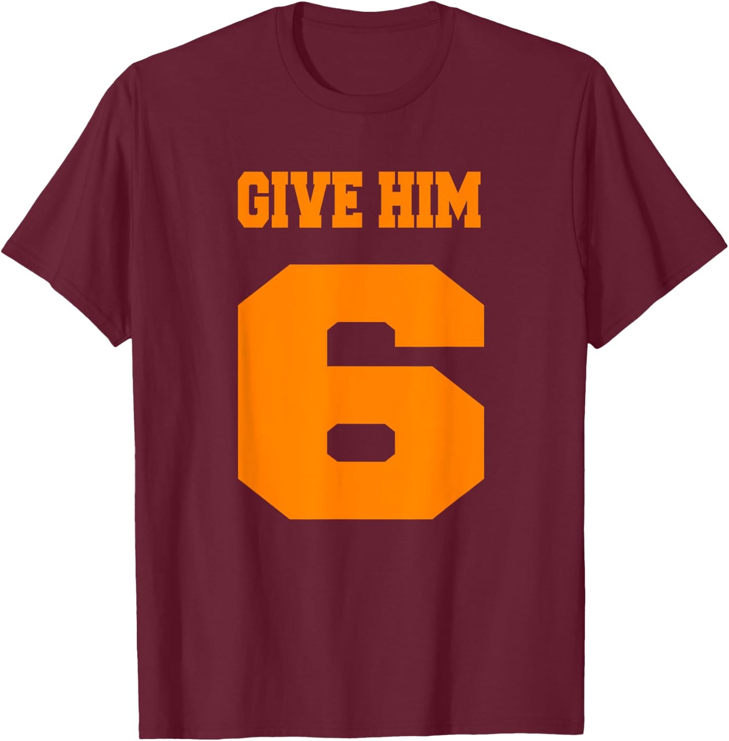 Tennessee Volunteer State - Give Him Six T-Shirt - T-Shirt | Maroon