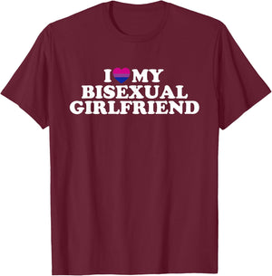 I Love My Bisexual Girlfriend T-Shirt - T-Shirt | Maroon