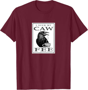 I Need My CAWFEE - Coffee Lover T-Shirt - T-Shirt | Maroon