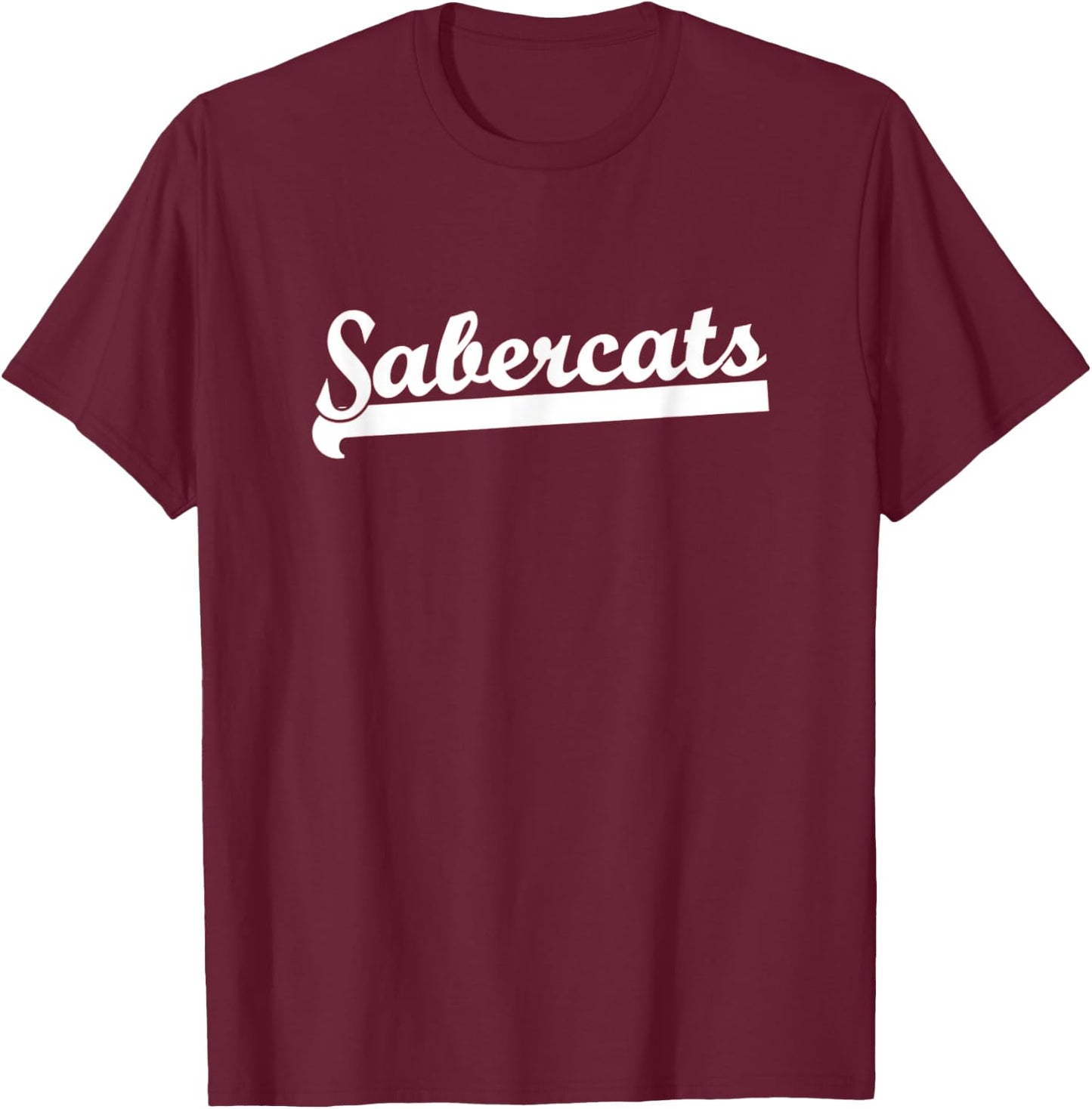 SABERCATS Football Soccer Basketball Baseball Hockey Team T-Shirt - T-Shirt | Maroon