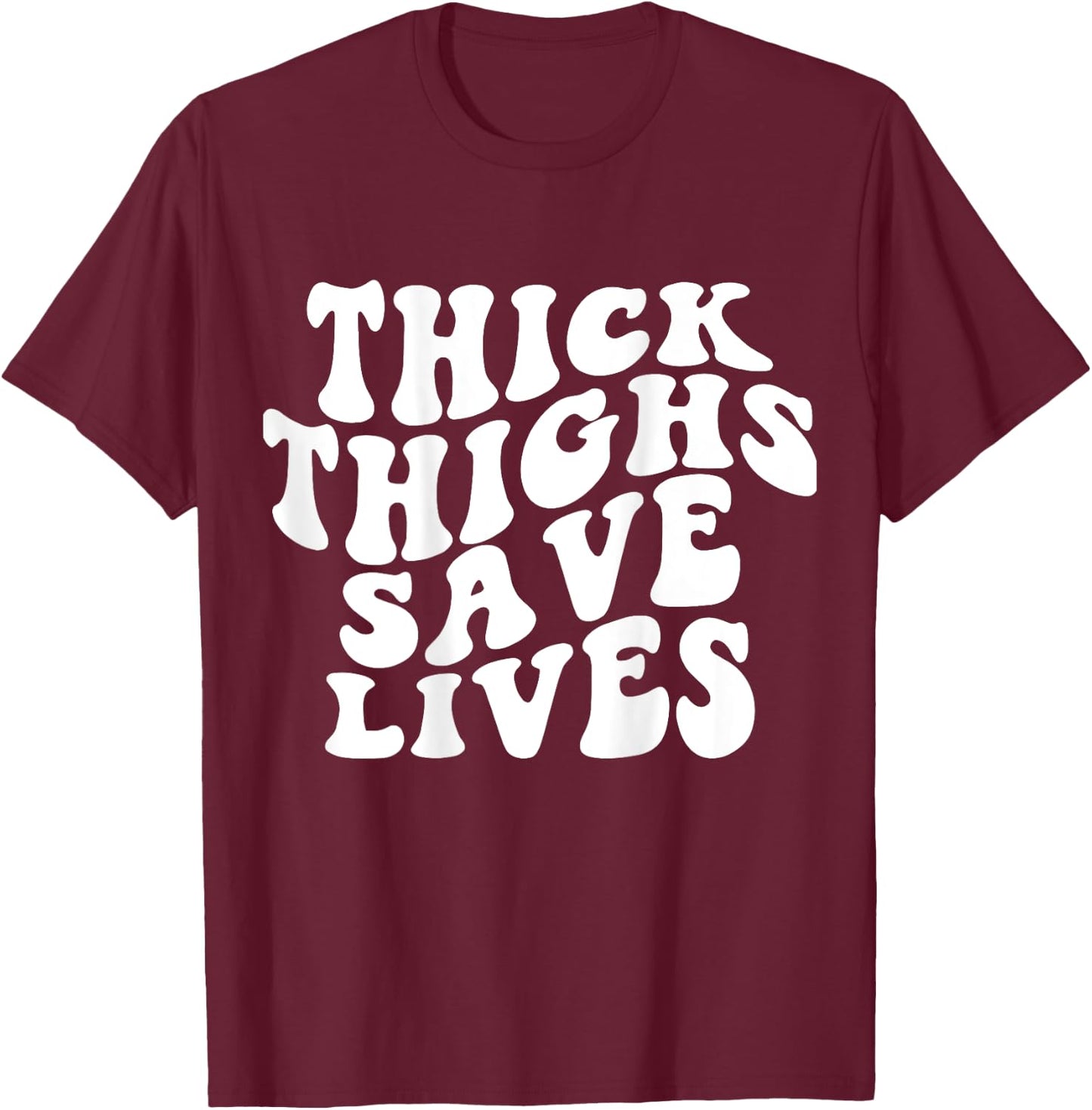 Thick Thighs Save Lives Funny Fitness Gym Rat Pump Backprint , black T-Shirt - T-Shirt | Maroon
