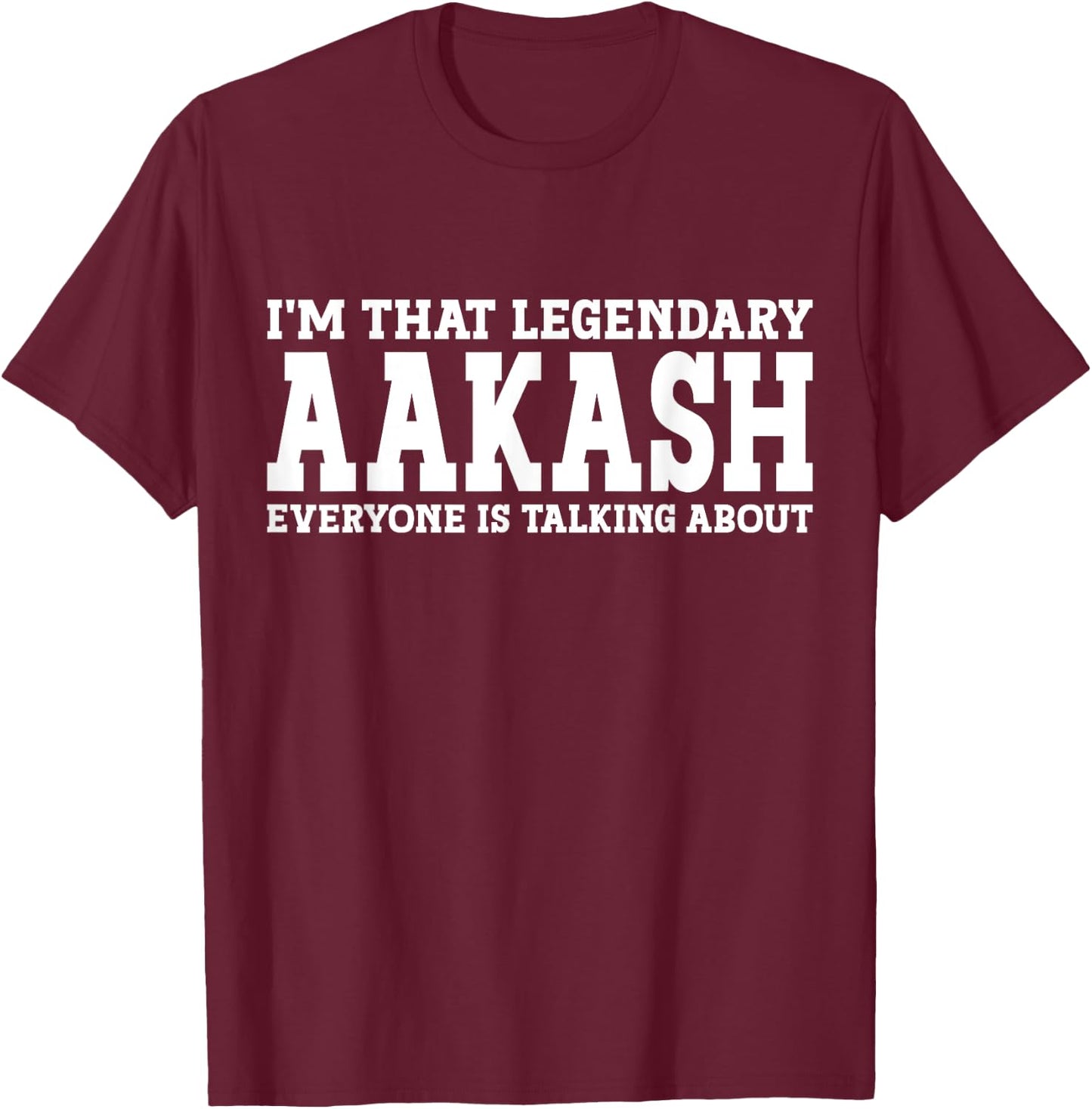 Aakash Personal Name First Name Funny Aakash T-Shirt - T-Shirt | Maroon