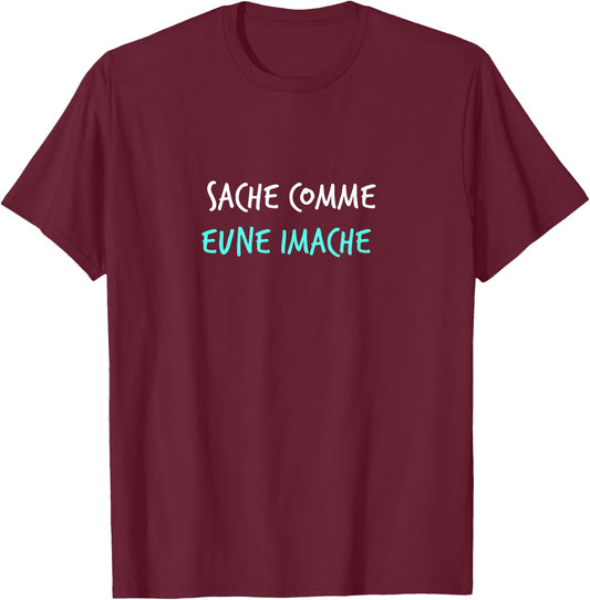 Humor Ch'ti Patois Expression Sage as a Picture , Black, S T-Shirt - T-Shirt | Maroon