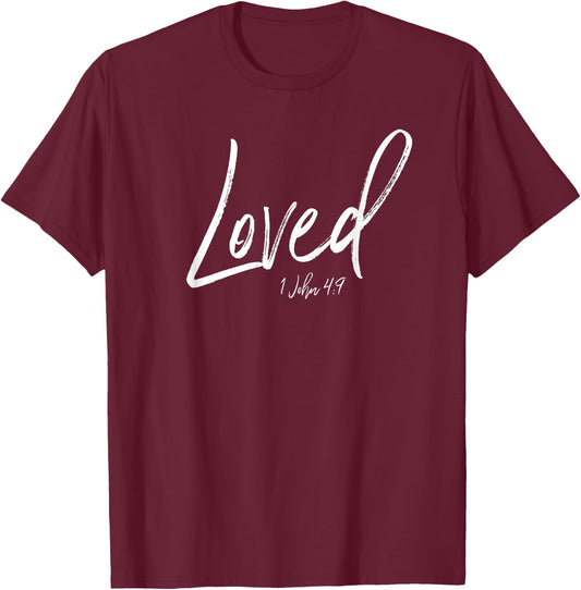I Am Loved You Are Loved Shirt Christian Jesus Cares Gift T-Shirt - T-Shirt | Maroon