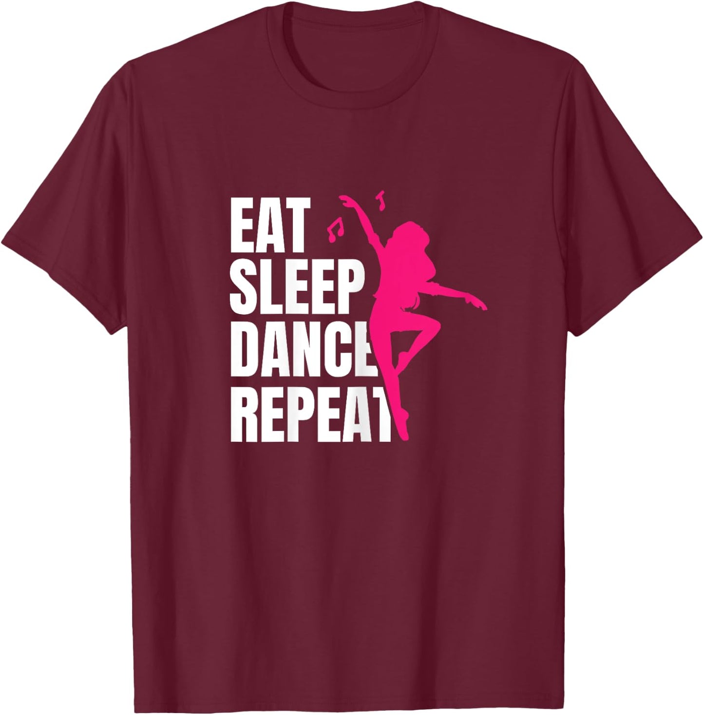 Dancing Gift Eat Sleep Dance Repeat T-Shirt - T-Shirt | Maroon