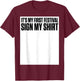It's My First Festival Sign My Shirt Funny Music Festival T-Shirt - T-Shirt | Maroon