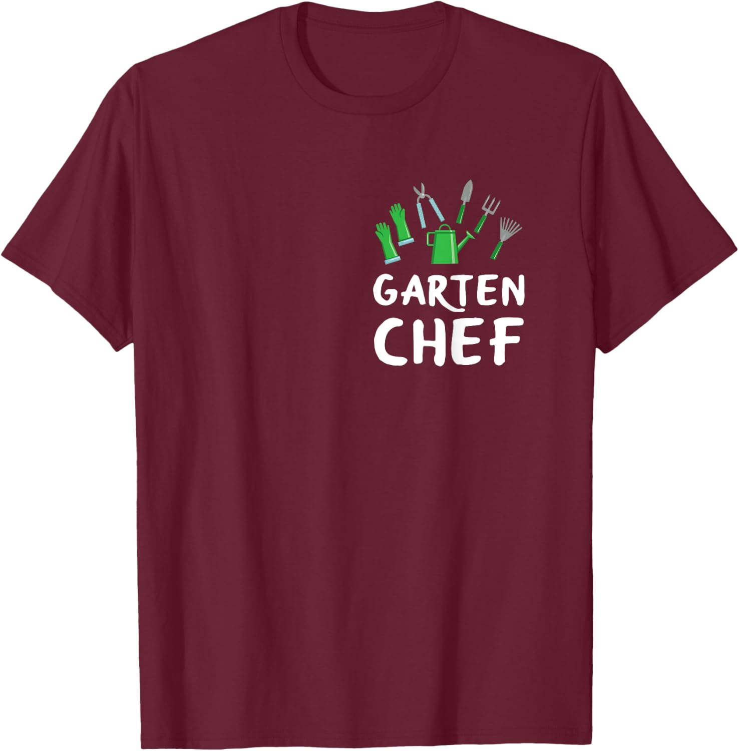 with German Text "Gartenarbeit" T-Shirt - T-Shirt | Maroon