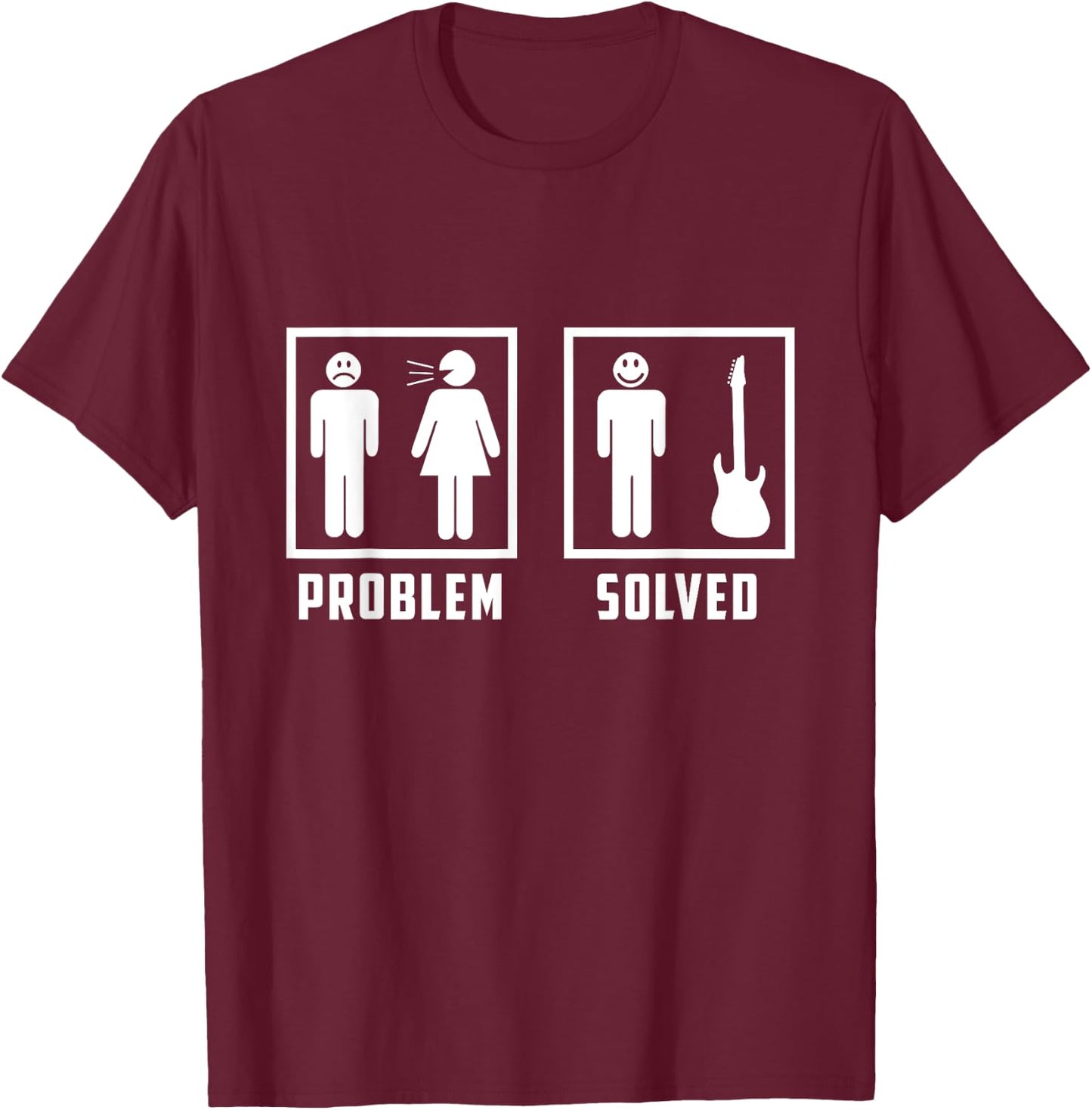 Problem Was Solved Funny Bassist Life Bass Guitar Lover T-Shirt - T-Shirt | Maroon