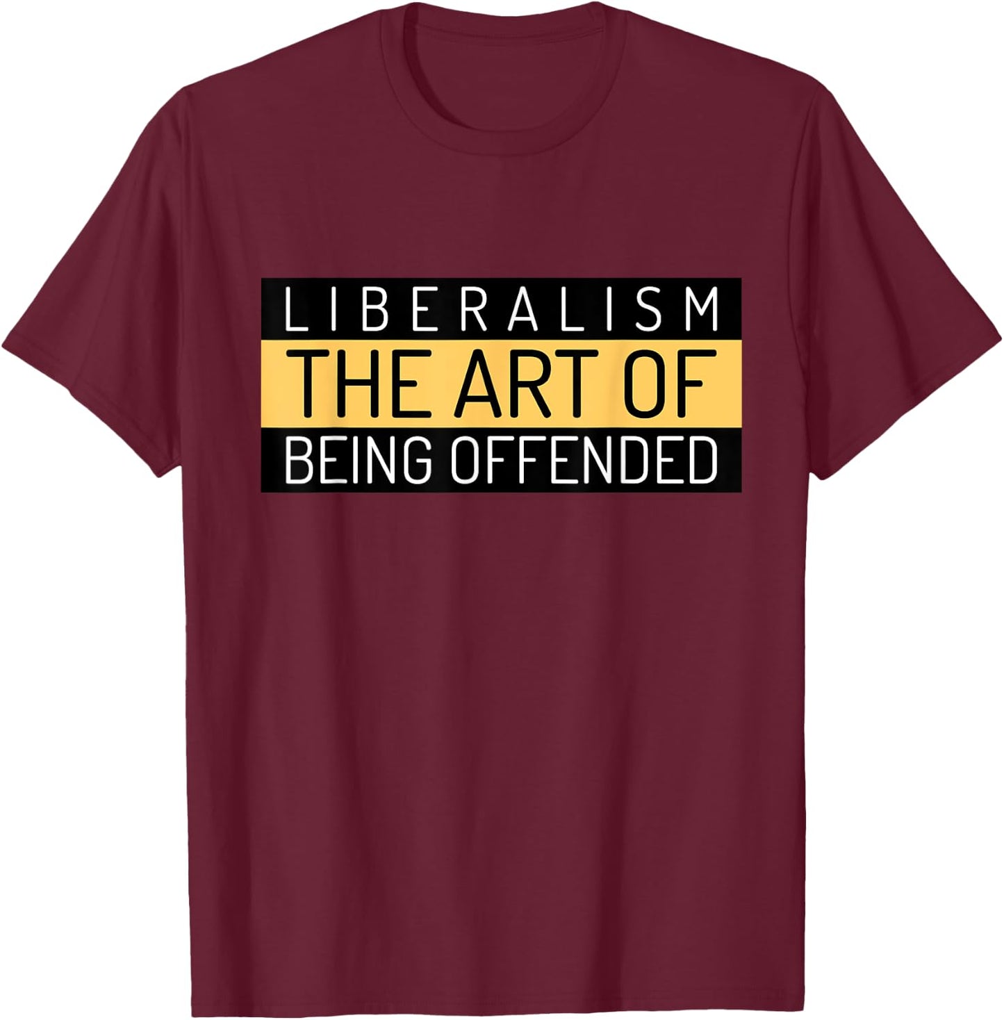 Anti Liberal Funny Republican MAGA GOP Pro Conservative T-Shirt - T-Shirt | Maroon