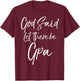 Father's Day Grandfather Gift G-Pa God Said Let There Be Gpa T-Shirt - T-Shirt | Maroon