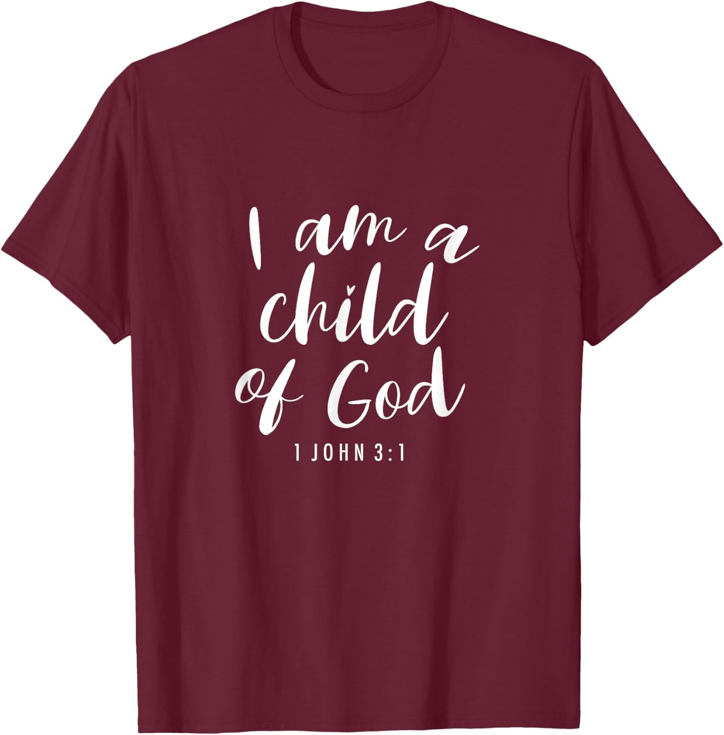 I Am A Child Of God - Christian and Men T-Shirt - T-Shirt | Maroon