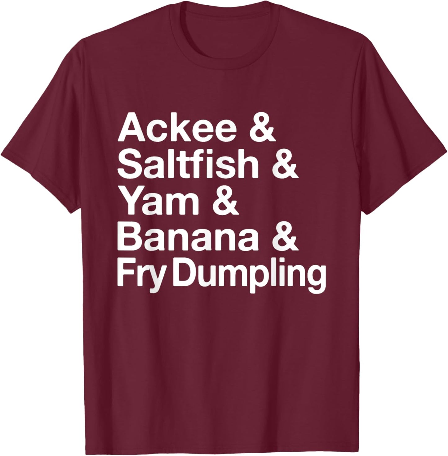 Jamaican National Dish! Ackee & Saltfish Yardie T-Shirt - T-Shirt | Maroon