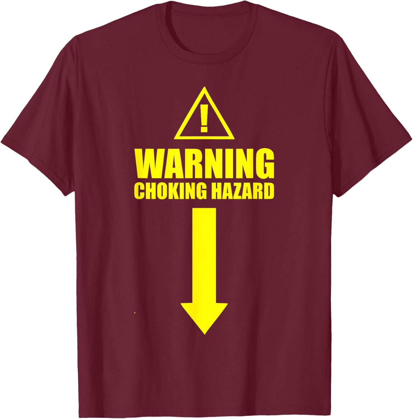 Warning Choking Hazard Popular Gift T-Shirt - T-Shirt | Maroon