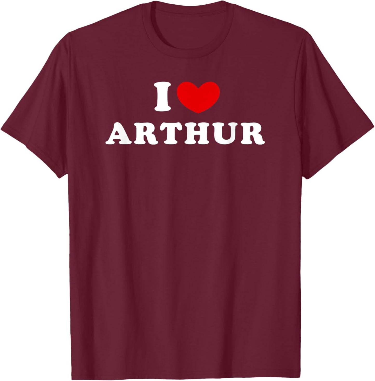 I Love Arthur, J'Aime Arthur T-Shirt - T-Shirt | Maroon