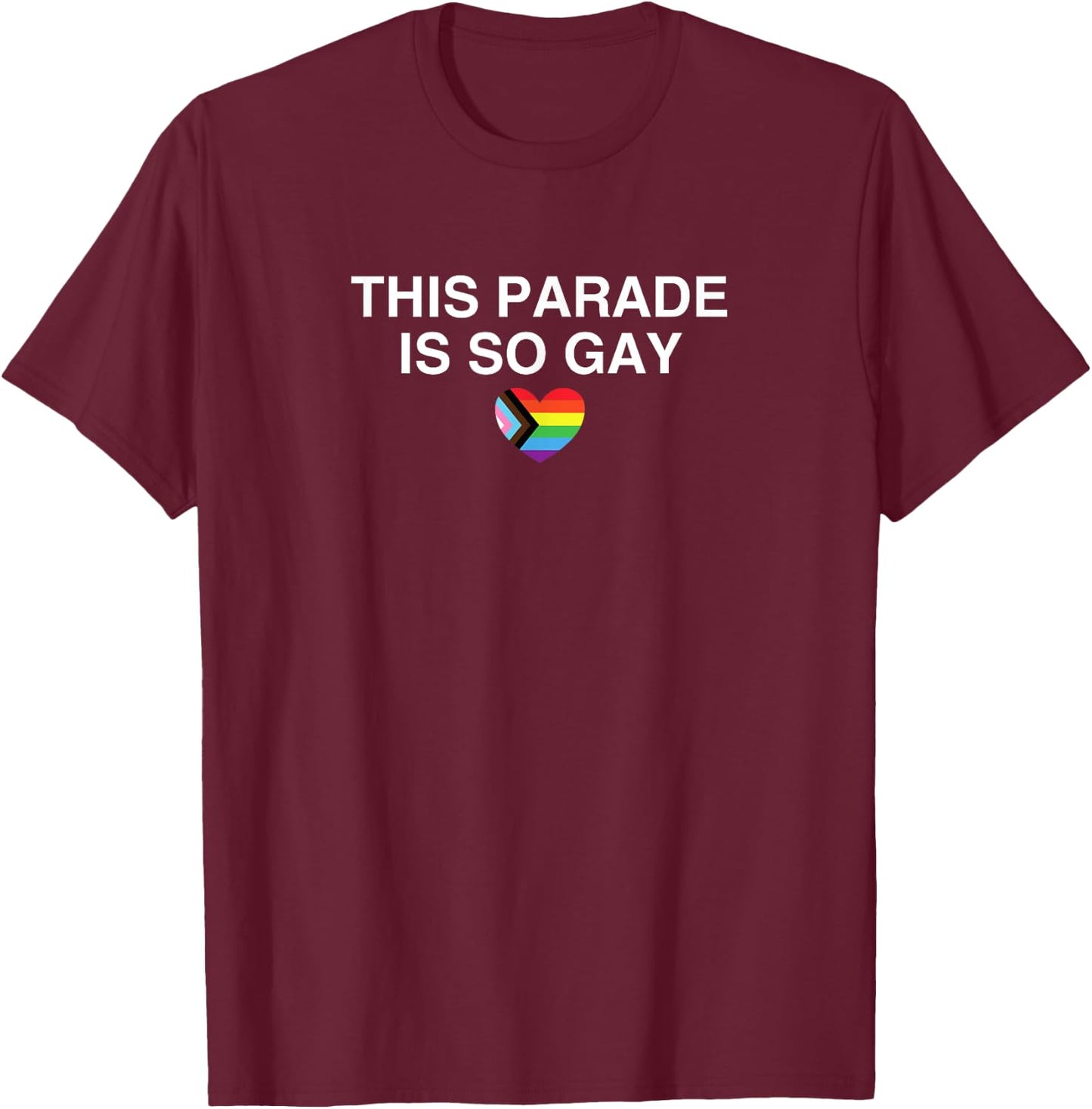 Funny Gay Pride Parade LGBTQ+ Meme Gag T-Shirt - T-Shirt | Maroon