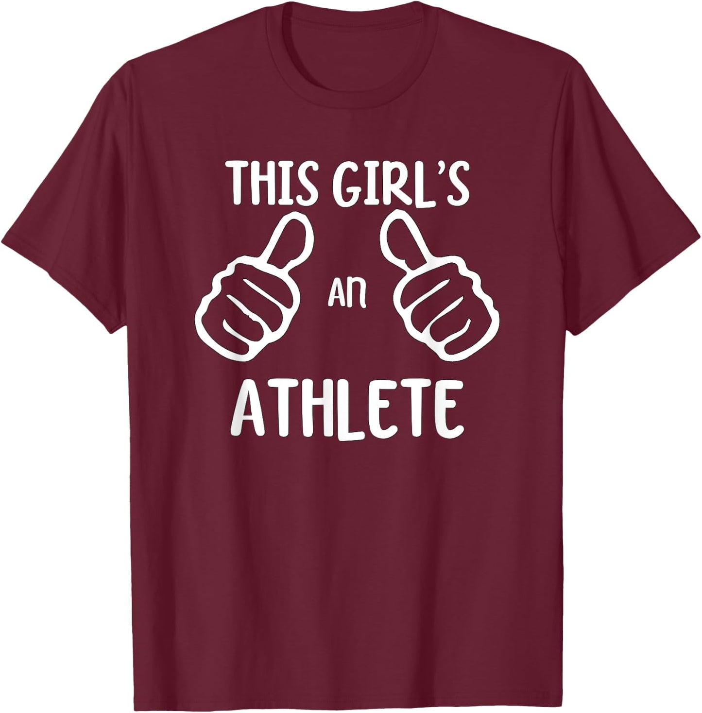 Funny Athletic Athlete This Girl's an Athlete T-Shirt - T-Shirt | Maroon