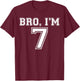 Bro I Am 7 Year Old Birthday I Am 7 Sports Jersey Style T-Shirt - T-Shirt | Maroon