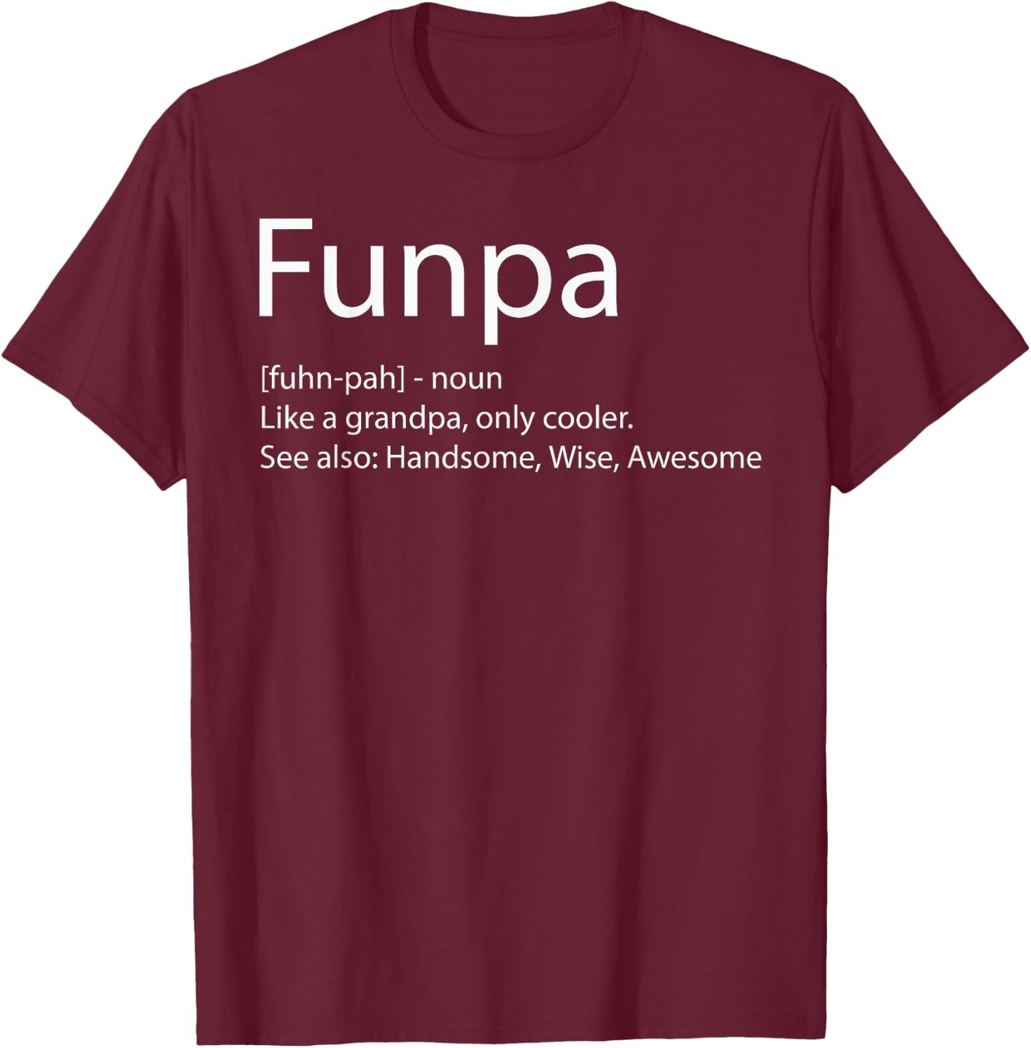 Funny Grandfather - FUNPA Definition Grandpa Father's Day T-Shirt - T-Shirt | Maroon