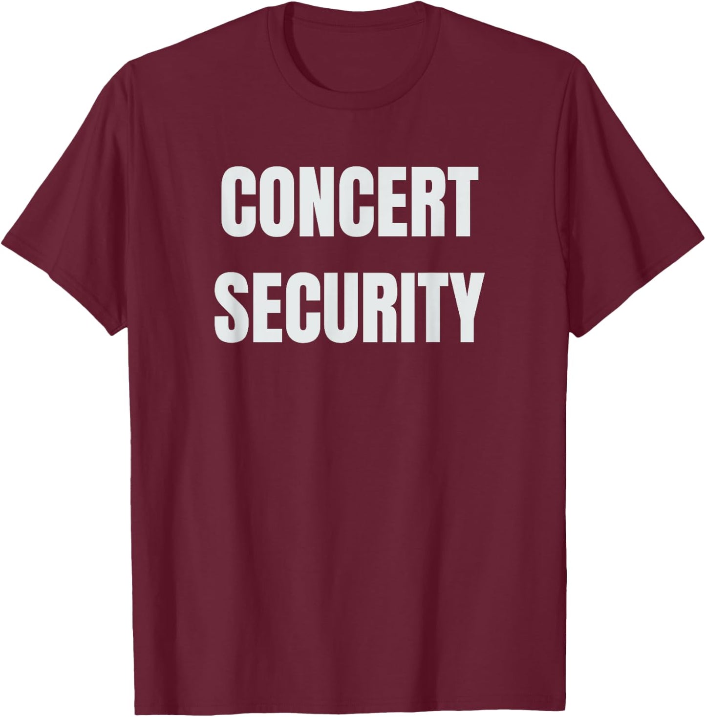 Concert Security Festival T Shirt T-Shirt - T-Shirt | Maroon