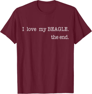 I Love My Beagle The End Funny Beagle Dog Owner Retro T-Shirt - T-Shirt | Maroon