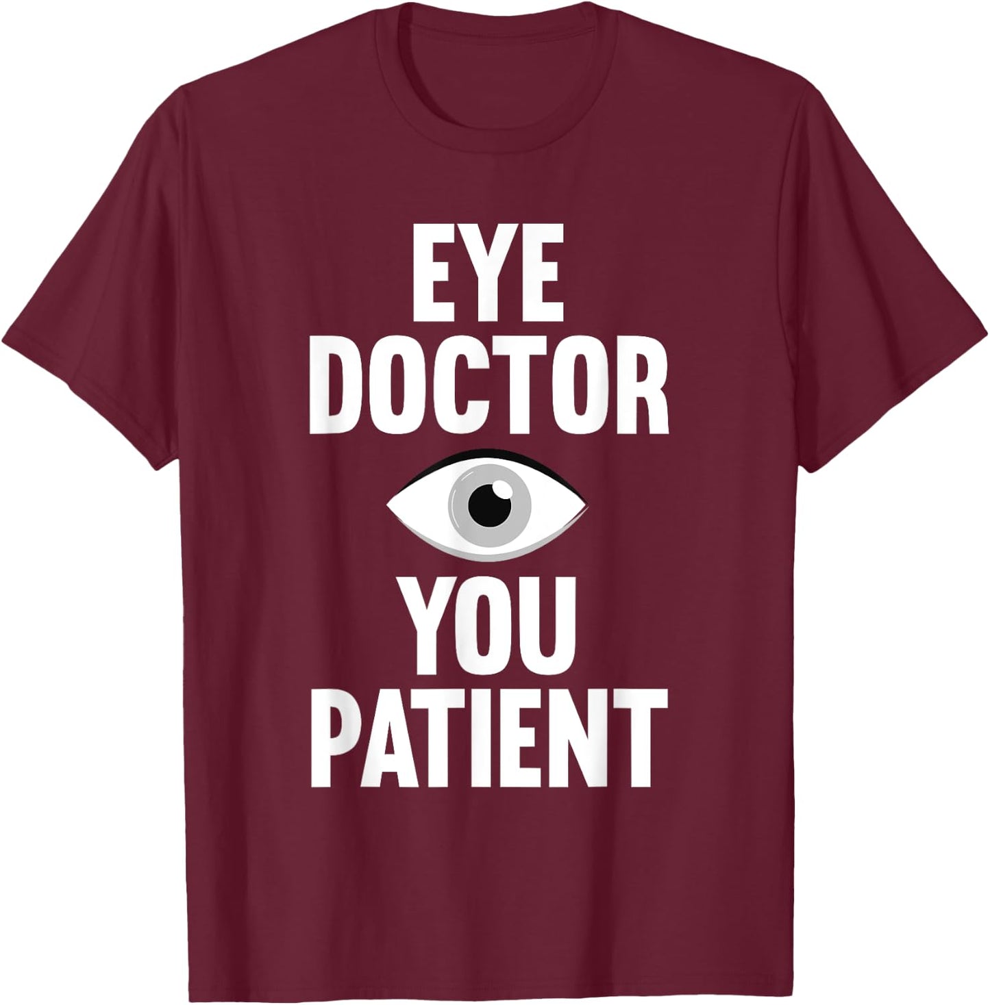 Cool Eye Surgeon Design Women Eye Surgery Eye Doctor T-Shirt - T-Shirt | Maroon