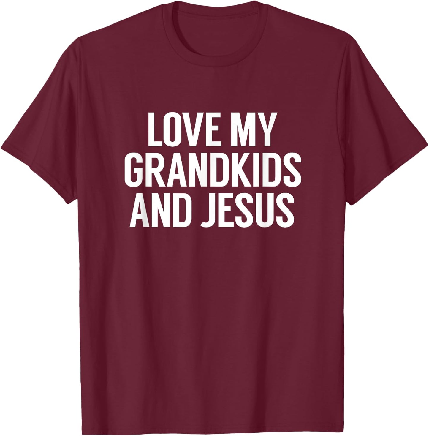 Love My Grandkids and Jesus, Christian Family T-Shirt - T-Shirt | Maroon