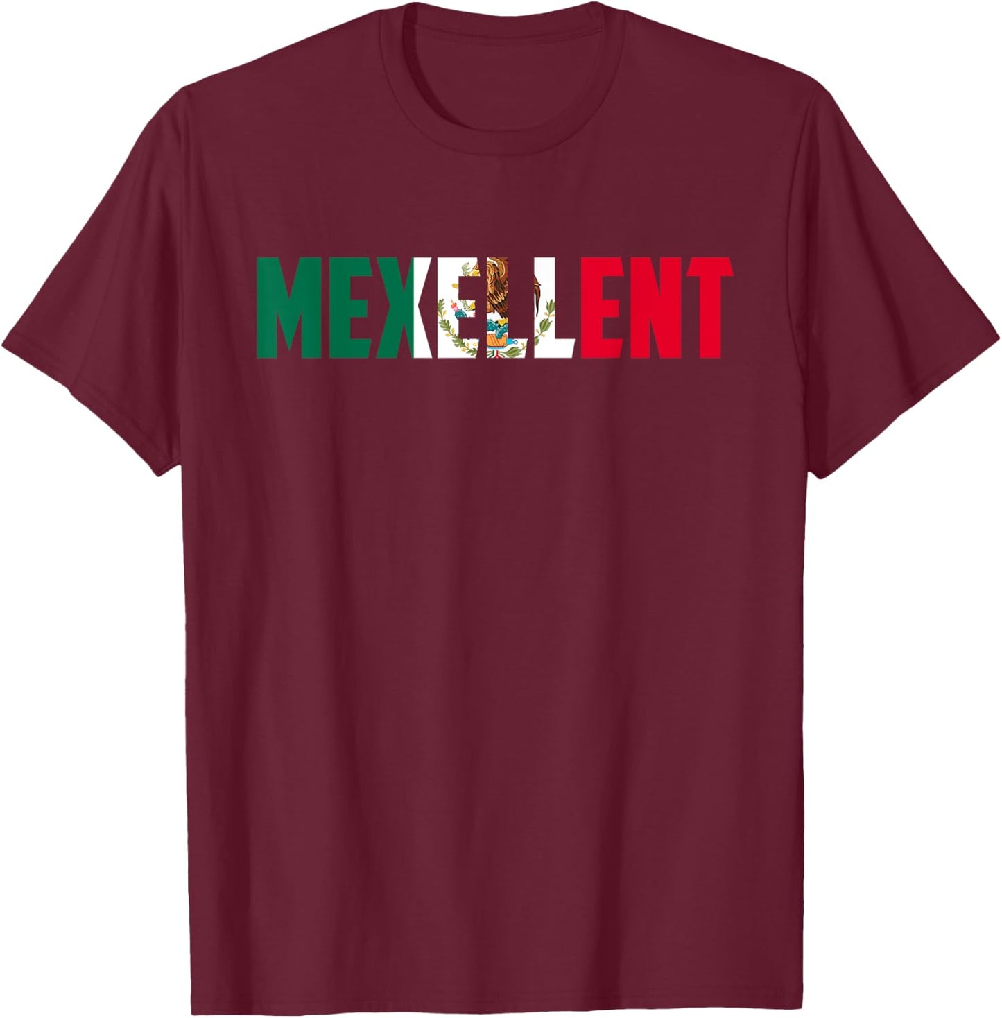 Mexellent Mexican Pride Flag Excellent T-Shirt - T-Shirt | Maroon