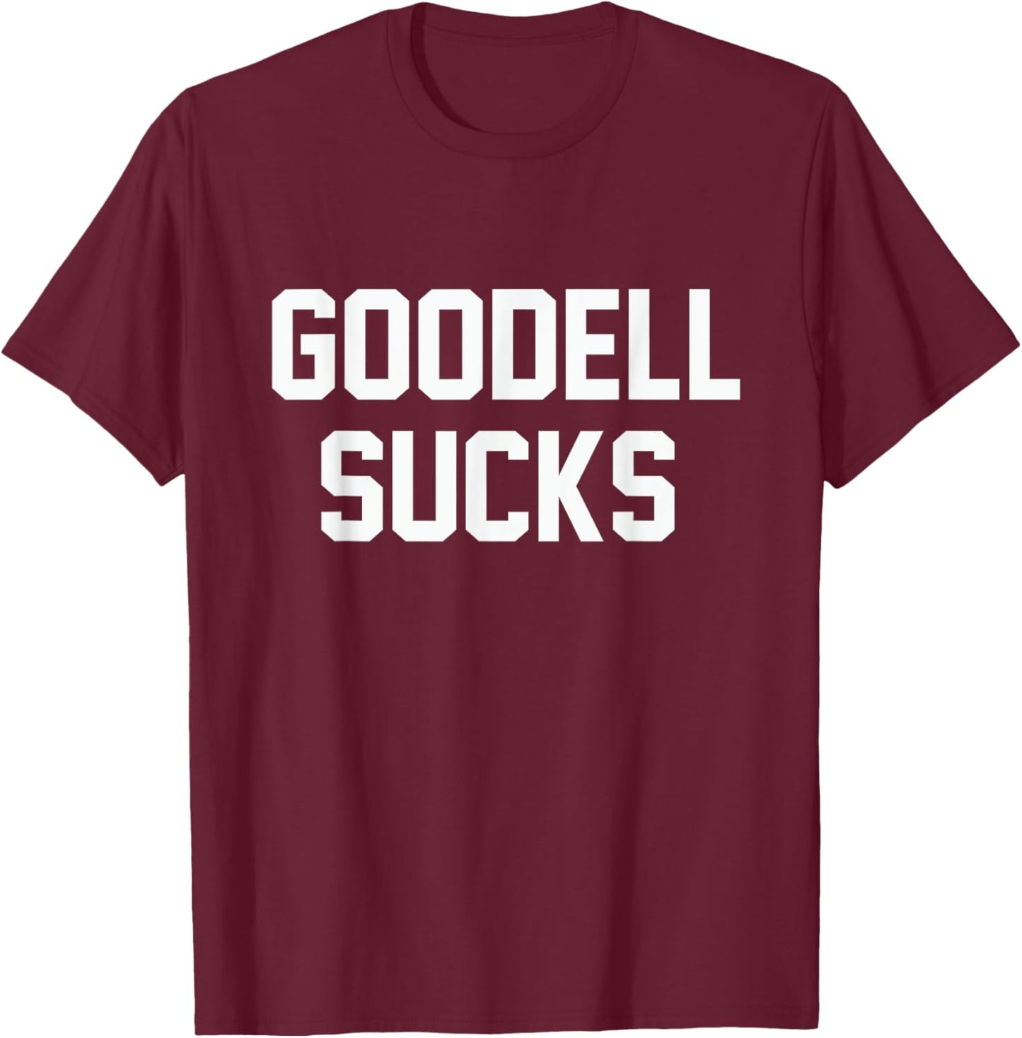 Goodell Sucks T-Shirt - T-Shirt | Maroon