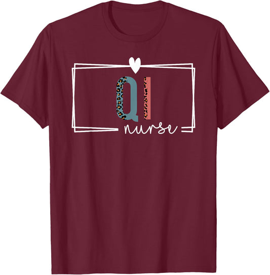QI Nurse Quality Improvement Nurse Nurses Day T-Shirt - T-Shirt | Maroon