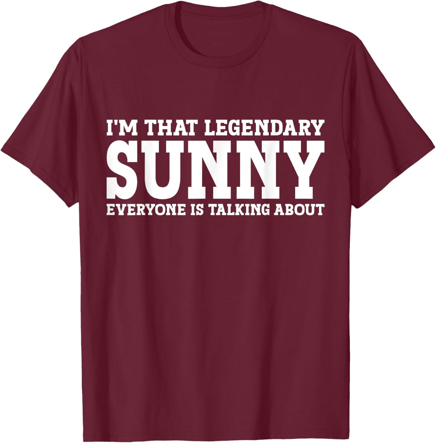 Sunny Personal Name First Name Funny Sunny T-Shirt - T-Shirt | Maroon